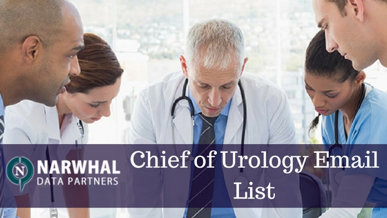 Boost your company's revenue and ROI with 100% verified and permission based Chief of Urology Email List from Narwhal Data Partners