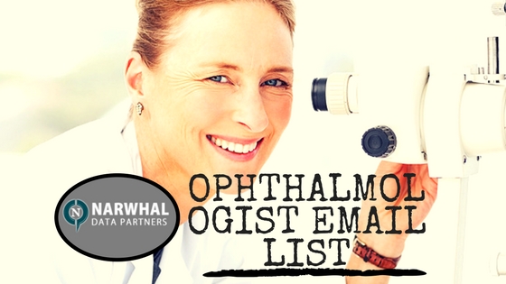 Kick start your b2b campaigns and immediately increase revenues with verified and validated Ophthalmologist Email List from Narwhal Data Partners