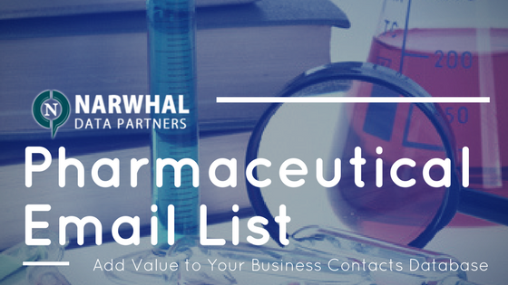 Increase your business revenue without growing your sale team with Pharmaceutical Email List from Narwhal Data Partners. Reach global customer at right time.