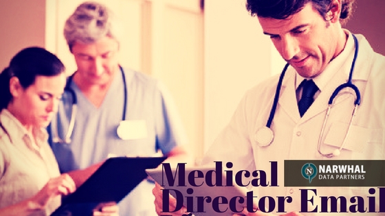 Buy verified, updated and qualified Medical Director Email List from Narwhal Data Partners to substantially increase your company's revenue.