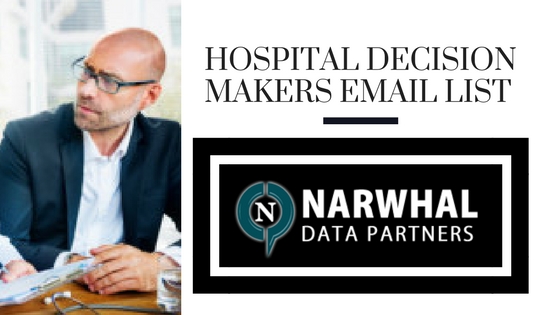 Hospital Decision Makers Email List