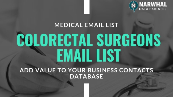 Colorectal Surgeons Email List